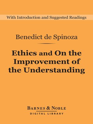 cover image of Ethics and On the Improvement of the Understanding (Barnes & Noble Digital Library)
